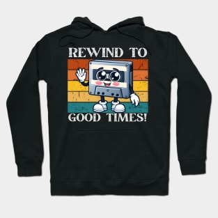 Rewind to Good times 2024 Hoodie